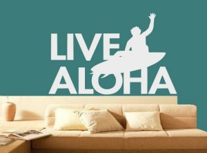 Live Aloha!